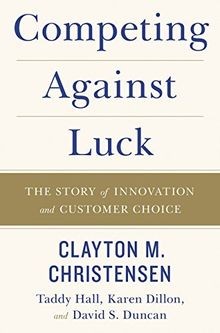 Competing Against Luck: The Story of Innovation and... | Buch | Zustand sehr gut