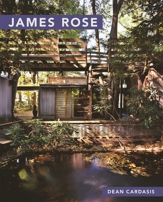 James Rose (Masters of Modern Landscape Design) by Cardasis
