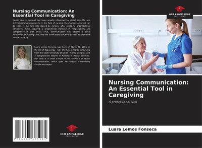 Nursing Communication: An Essential Tool in Caregiving A professional skill Buch