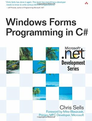 Windows Forms Programming in C# (Microsoft .Net Devel by Sells, Chris 0321116208