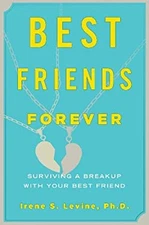 Best Friends Forever : Surviving a Breakup with Your Best Friend