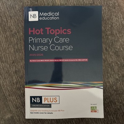 Hot Topics Primary Care Nurse Course 2025/2026 NB Medical Education UK FREE Del