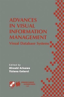 Advances in Visual Information Management: Visual Database Systems. IFIP TC2 WG2