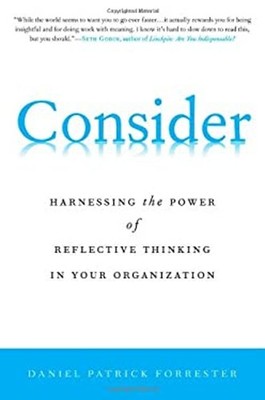 Consider : Harnessing the Power of Reflective Thinking in Your Or