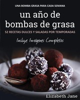 Un AñO De Bombas De Grasa 52 Recetas Dulces Y Saladas Por Temporadas Jane Buch