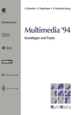 Multimedia '94: Grundlagen Und Praxis Heidelberg, 17 /18 /19...