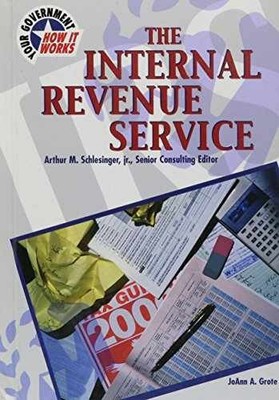 The Internal Revenue Service - Library Binding, by Grote Joann A.; - Very Good
