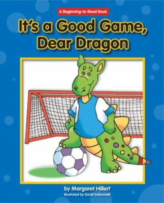 It's a Good Game, Dear Dragon by Margaret Hillert (2009, Trade Paperback)
