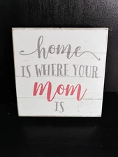 Quill to Paper By Sixtrees "Where your Mom Is"  6" x 6" Wooden Sign