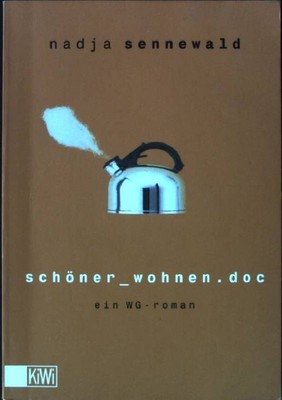 Schöner_wohnen.doc : ein WG-Roman. KiWi ; 599 : Paperback Sennewald, Nadja: