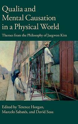 Qualia and Mental Causation in a Physical World Horgan Sabates Sosa Hardback