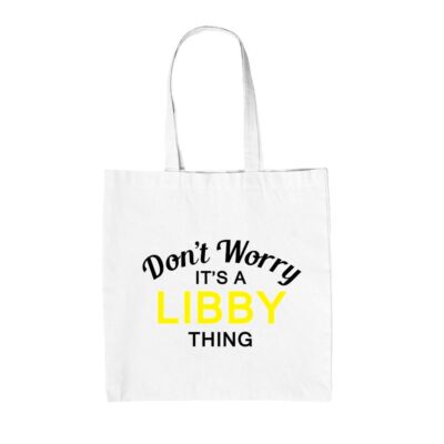 Don't Worry It's a LIBBY Thing - Canvas-Einkaufstasche - Nachname individueller Name Familie