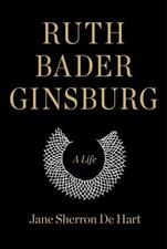 Ruth Bader Ginsburg : A Life Hardcover Jane Sherron de Hart