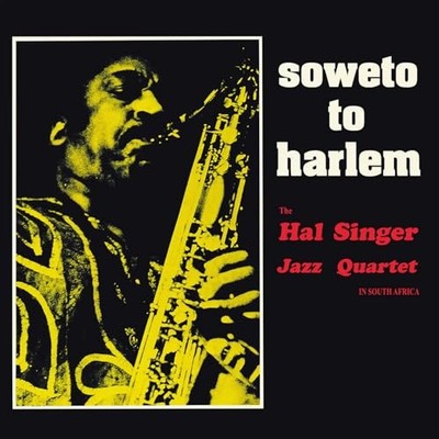 HAL SINGER JAZZ QUAR - Soweto To Harlem - Vinyl Record - F659z
