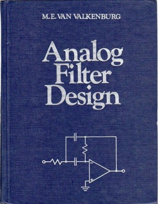 Analog Filter Design (The ^AOxford Series in Electrical and Computer Enginee...