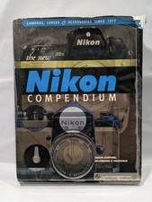The New Nikon Compendium: Cameras, Lenses  Accessories Since 1917 2004 ed. 