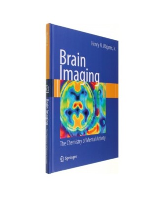 Brain Imaging: The Chemistry of Mental Activity, Henry N. Wagner