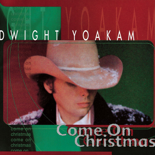 Come on Xmas by Dwight Yoakam (CD, 1997) for sale online eBay
