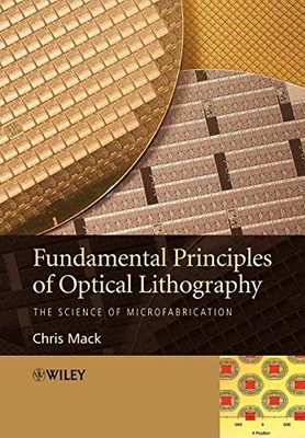 Chris Mack - Fundamental Principles of Optical Lithography   The Scien - X555z