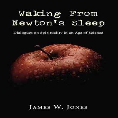 Waking from Newton's Sleep James W. Jones Paperback Wipf and Stoc