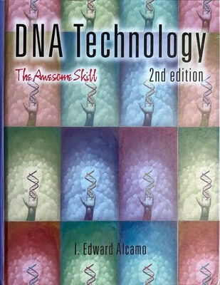 DNA Technology The Awesome Skill (Second Edition) I. Edward Alcamo - SEE DETAILS