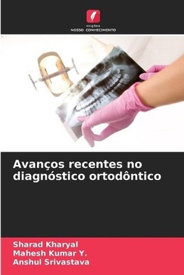 Avanos recentes no diagnstico ortodntico by Sharad Kharyal (Portuguese) Paperbac