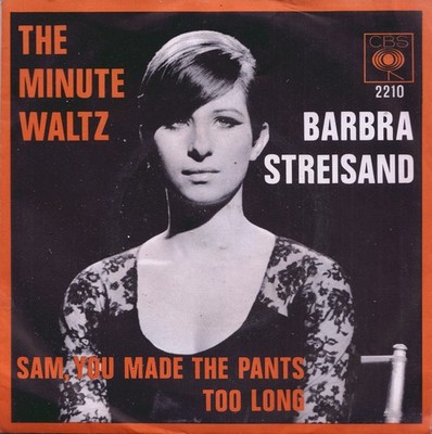 BARBRA STREISAND: The Minute Waltz / Sam, You Made The Pants Too Long (´66)