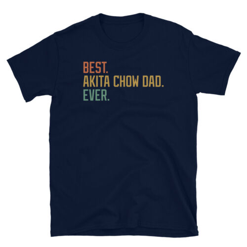Best Akita Chow Dad Ever Dog Breed Father's Day Short-Sleeve Unisex T-Shirt - Picture 1 of 6