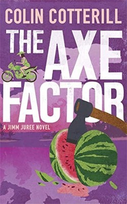 The Axe Factor: the final investigation in the acclaimed Jimm Juree series by C