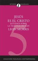 Jesus Es El Cristo: Estudios Sobre La Teologia De Juan By Leon Morris Paperback Jesus Es El Cristo: Estudios Sobre La Teologia De Juan By Leon Morris Paperback