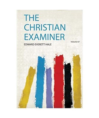 The Christian Examiner, Edward Everett Hale