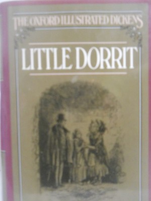 Little Dorrit (Oxford Illustrated Dickens) - hardcover Dickens, Charles|Tril...