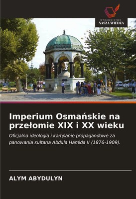 Alym Abydulyn | Imperium Osma¿skie na prze¿omie XIX i XX wieku | Taschenbuch