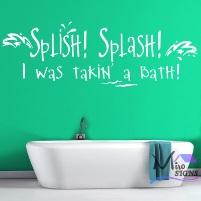 Splish Splash Badezimmer Zitat Wandbild Vinyl Aufkleber I Was Takin a Bath Aufkleber