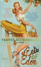 Eats of Eden - Paperback By Blankenbiller, Tabitha - VERY GOOD