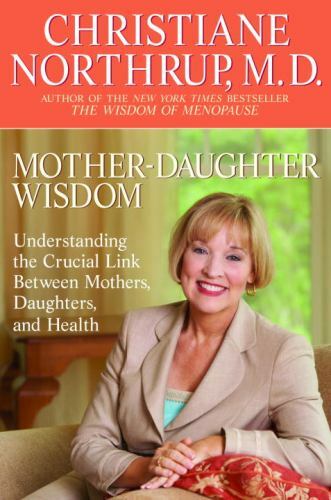 Mother-Daughter Wisdom Book Exploring Crucial Connections in Paperback Format