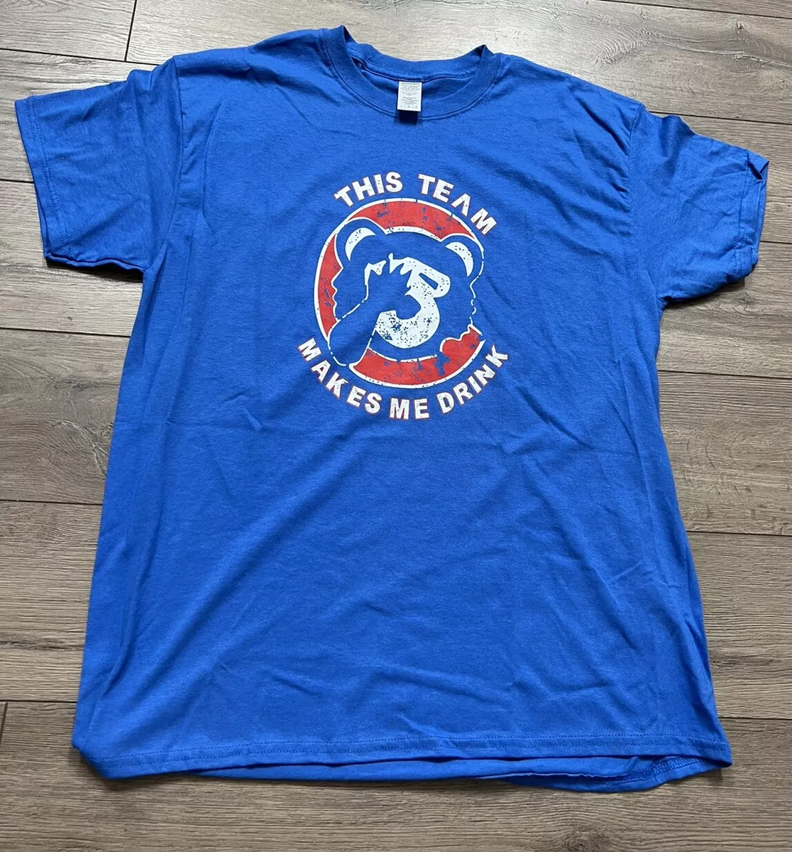 Chicago Cubs Baseball My This Team Make Me Drink Shirt Funny Mens & Womens  New