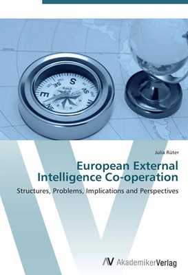 European External Intelligence Co-operation Julia Rüter Taschenbuch Paperback