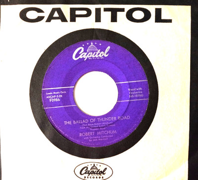 ROBERT MITCHUM-BALLAD OF THUNDER ROAD b/w MY HONEY'S LOVIN ARMS-ORIG 1958 45 RPM