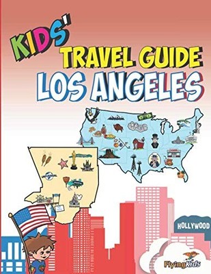 Kids' Travel Guide - Los Angeles: The f..., Fox, Kelsey