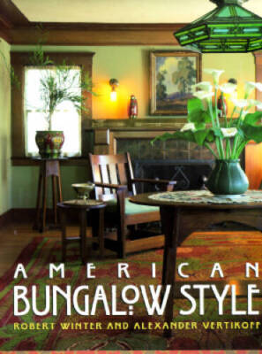 American Bungalow Style - Hardcover By Winter, Robert - GOOD