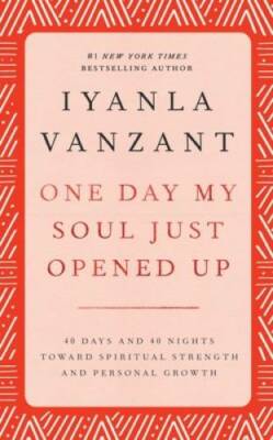 One Day My Soul Just Opened Up: 40 Days and 40 Nights Toward Spirit - ACCEPTABLE