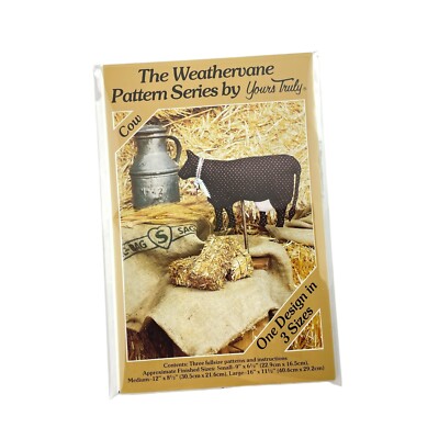 Yours Truly Weathervane PATTERN  Series COW Soft Sculpt One Design in 3 Sizes
