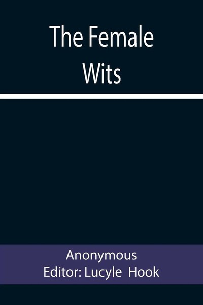 Anonymous | The Female Wits | Taschenbuch | Englisch (2022) | Alpha Editions-image