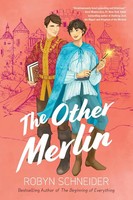 The Other Merlin Robyn Schneider Taschenbuch 432 S. Englisch 2023 Penguin Llc Us