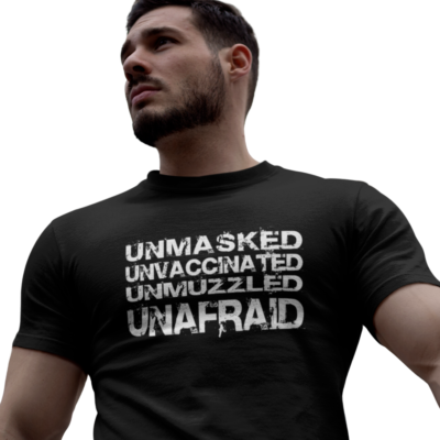 Unmasked Unvaccinated Unafraid T shirt Anti-vaxxers Funny Pandemic