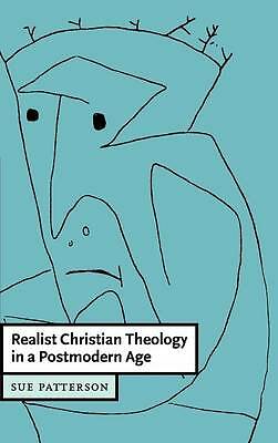 Realist Christian Theology in a Postmodern Age Patterson Hardback 9780521590303