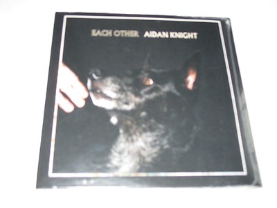 Each Other by Aidan Knight CD  Jan-2016 Advance Copy Digipak