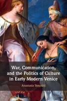 War, Communication, And The Politics Of Culture In Early Modern Venice | Buch