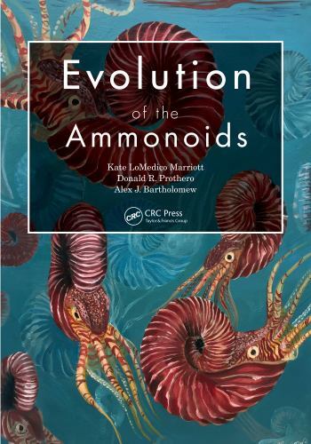 Evolution of the Ammonoids by Alexander Bartholomew, Donald R. Prothero and ...